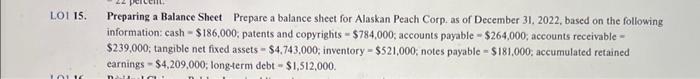  Preparing a Balance Sheet Prepare a balance sheet for Alaskan Peach