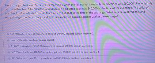  Simi exchanged business Machine 1 for Machine 2 when the fair