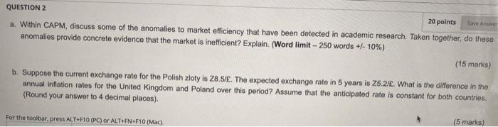  QUESTION 2 20 points Save Answer a. Within CAPM, discuss some