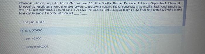 answer not B Johnson & Johnson, Inc., a U.S.-based MNC, will need