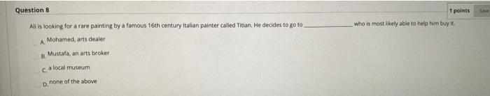  Question 8 1 points who is most likely able to help