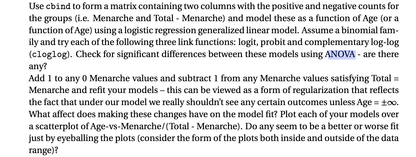 By Using the menarche dataset from the mass library, someone please explain