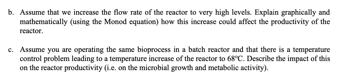 please. Thank you. Question 3: Microbial growth takes place in a chemostat