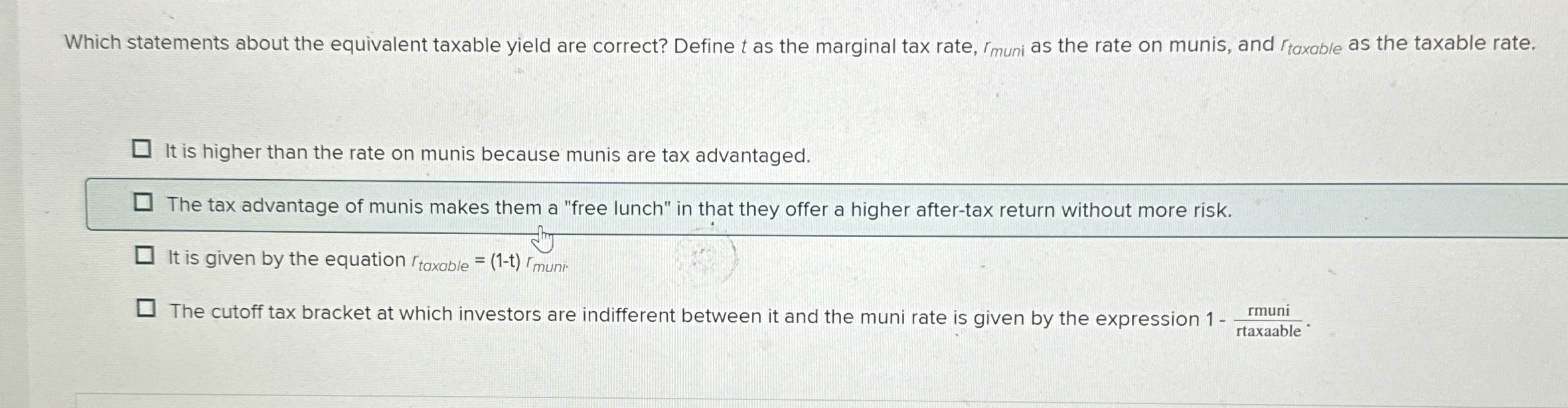  Which statements about the equivalent taxable yield are correct? Define t