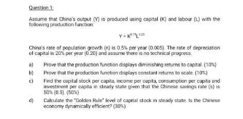  Question 1: Assume that China's output (V) is produced using capital