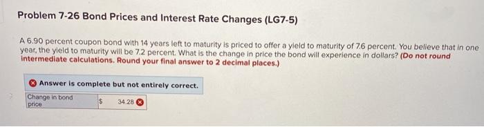  Problem 7-26 Bond Prices and Interest Rate Changes (LG7-5) A 6.90