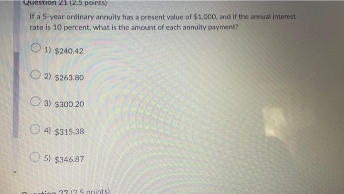  If a 5 -year ordinary annuity has a present value of