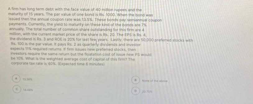  A firm has long term debt with the face value of