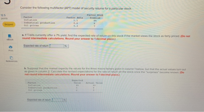  Consider the following multifactor (APT) model of security returns for a