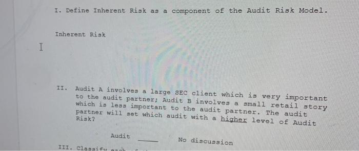  help I, II I. Define Inherent Risk as a component of