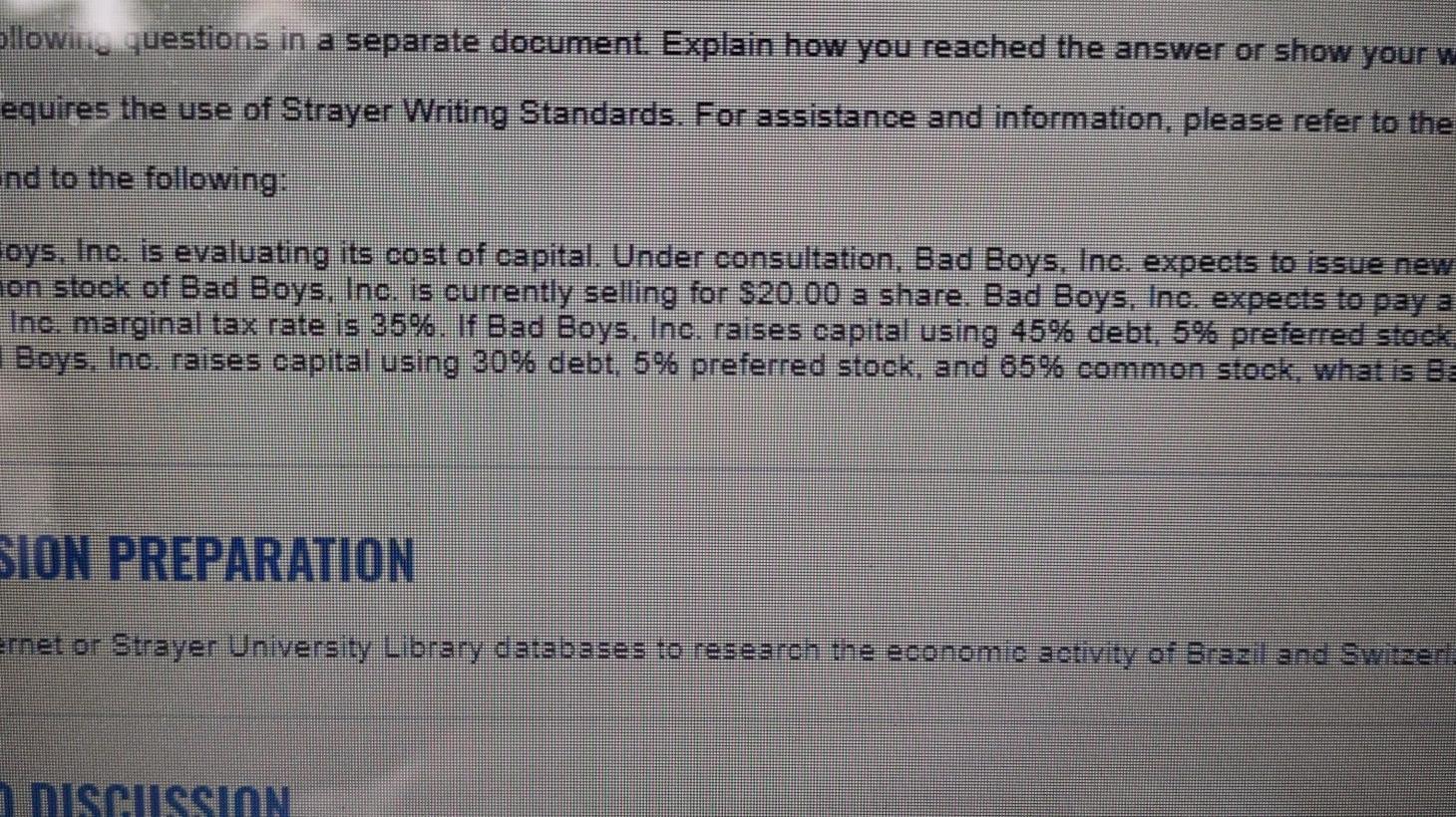 or show your work if a mathematical calculation is needed, or both.