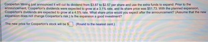  Cooperton Mining just announced it will cut its dividend from $3.87