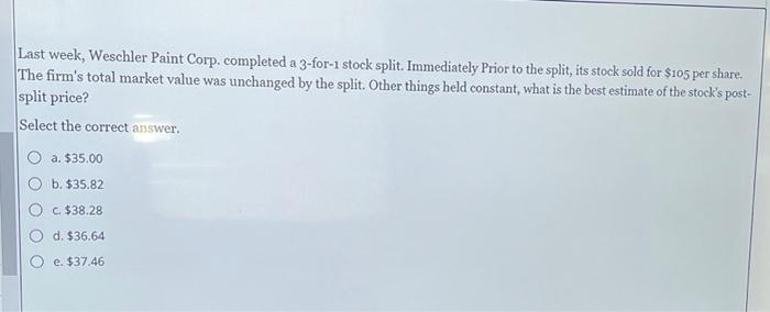  Last week, Weschler Paint Corp. completed a 3-for-1 stock split. Immediately