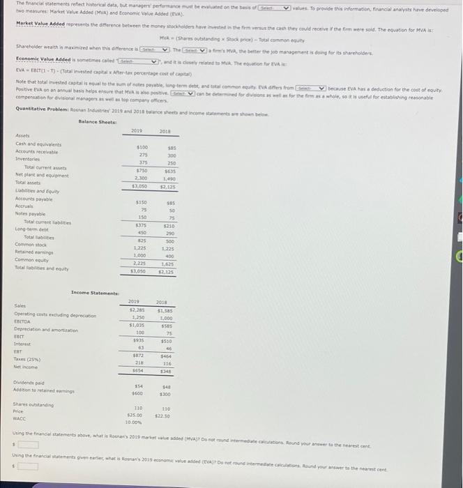  The anal statements reflect storical data, but manager performance must be