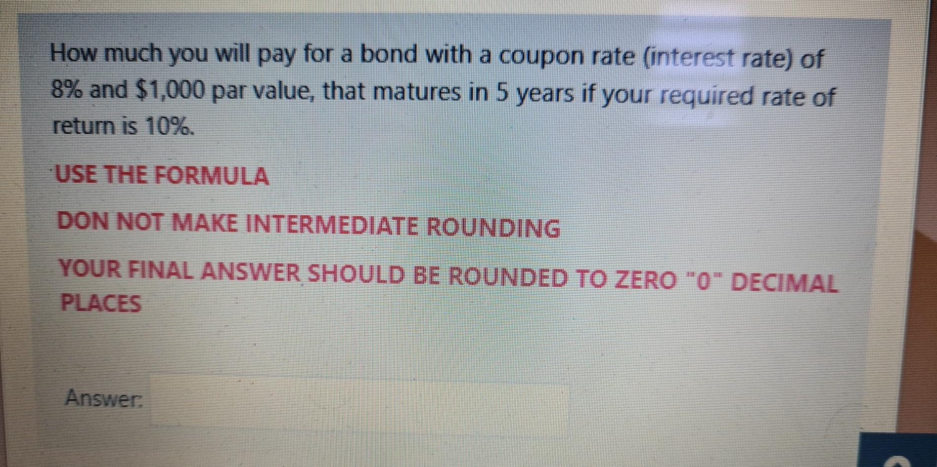 How much you will pay for a bond with a coupon