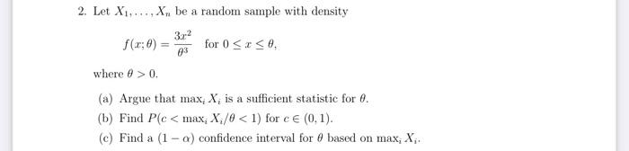  2. Let X1,..., X, be a random sample with density 3.2