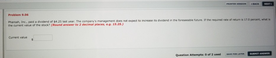  PRINTER VERSTON BACK NEXT Problem 9.06 required rate of return is