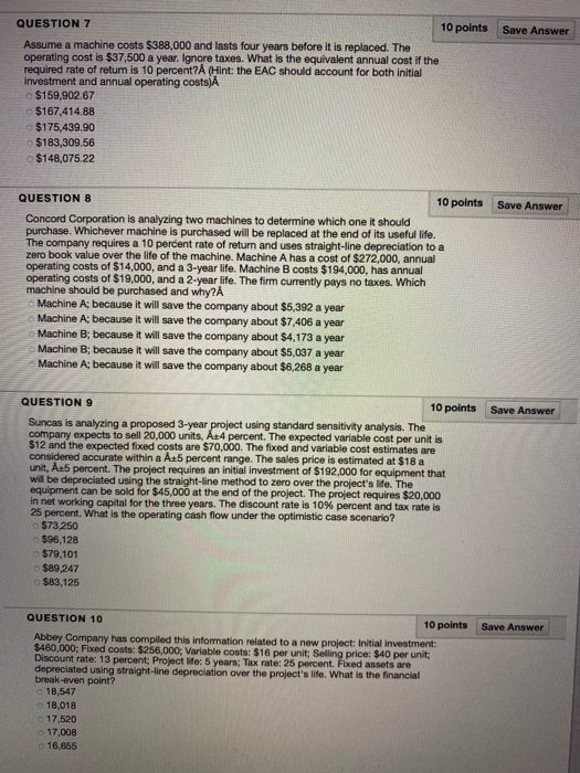  Save Answer QUESTION 7 10 points Assume a machine costs $388,000