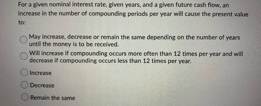 For a given nominal interest rate, given years, and a given