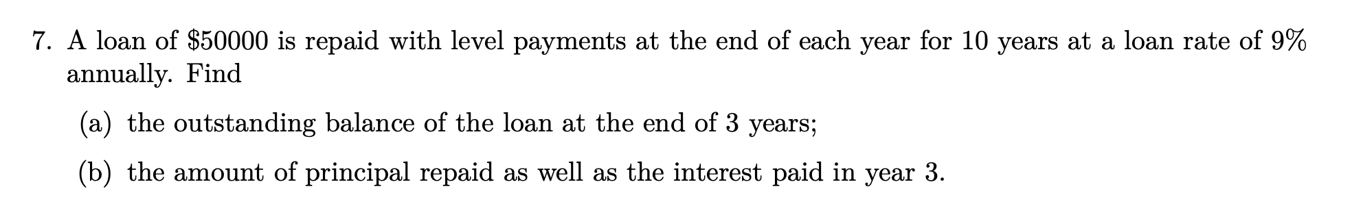 Please answer all parts and show all work without using excel, thanks!