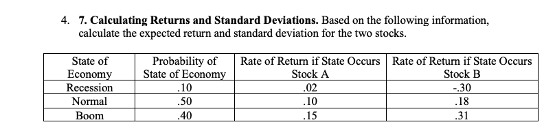  4. 7. Calculating Returns and Standard Deviations. Based on the following