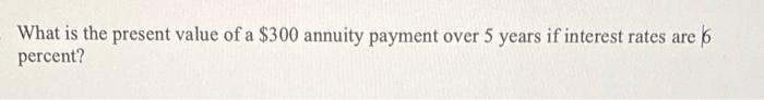  Repeat question #2 for annuity due. What is the present value
