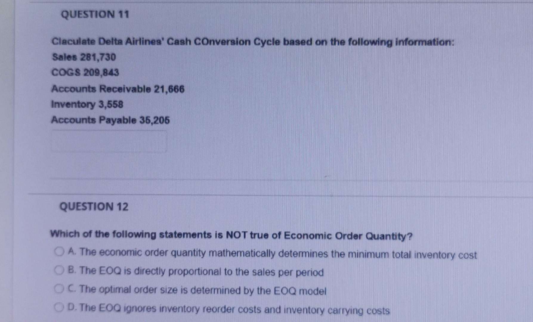  QUESTION 11 Claculate Delta Airlines' Cash Conversion Cycle based on the