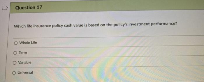 life policy include all of the following except: Level death benefit O