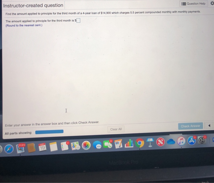  Instructor-created question Question Help Find the amount applied to principle for