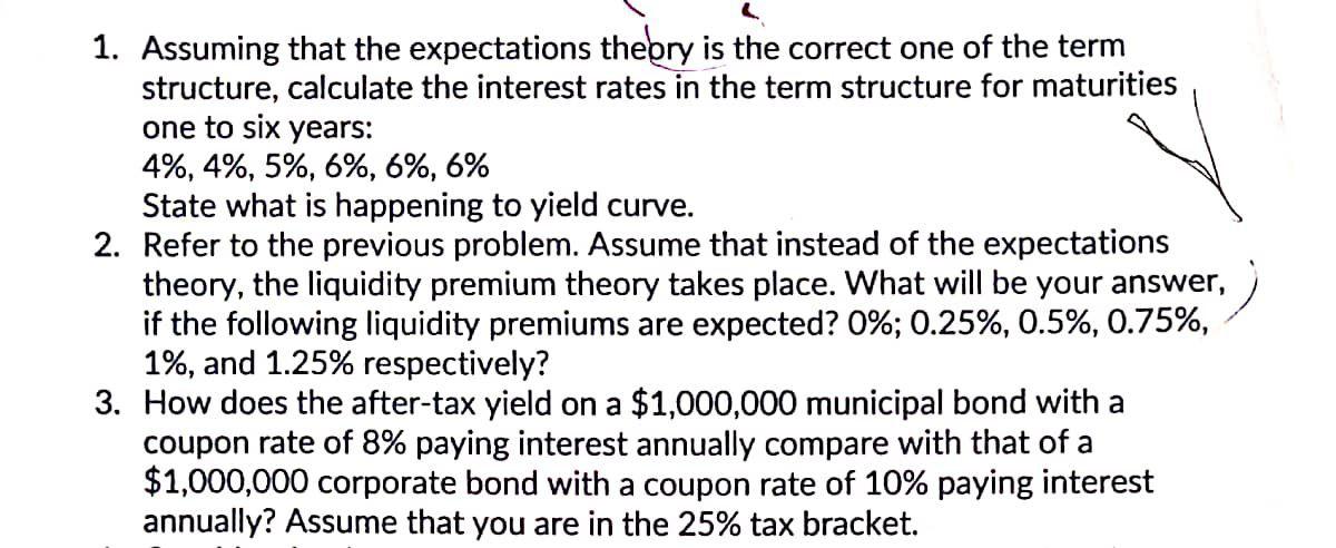  1. Assuming that the expectations thebry is the correct one of