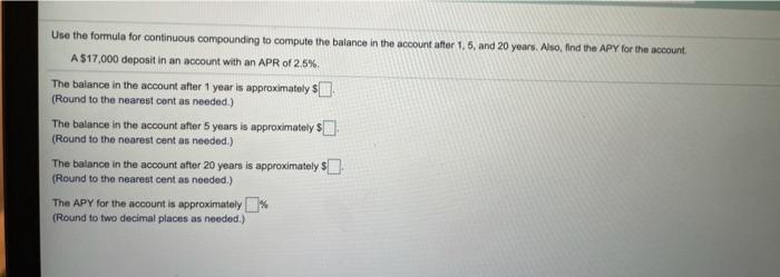  Use the formula for continuous compounding to compute the balance in