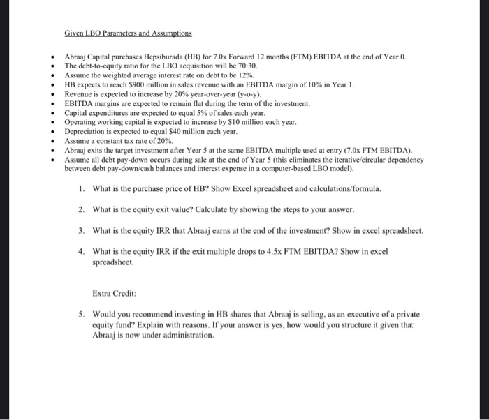  word and excel files also needed please why?? Given LBO Parameters