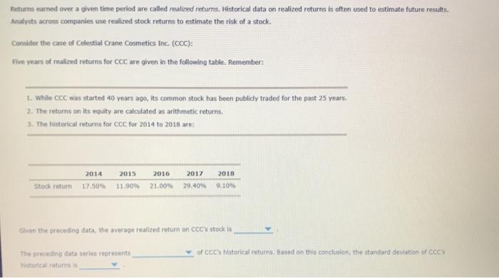  Seturns earned over a given time period are called realized returns.