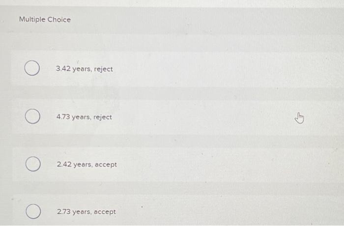 the firm should accept of reject the project with the cash flows