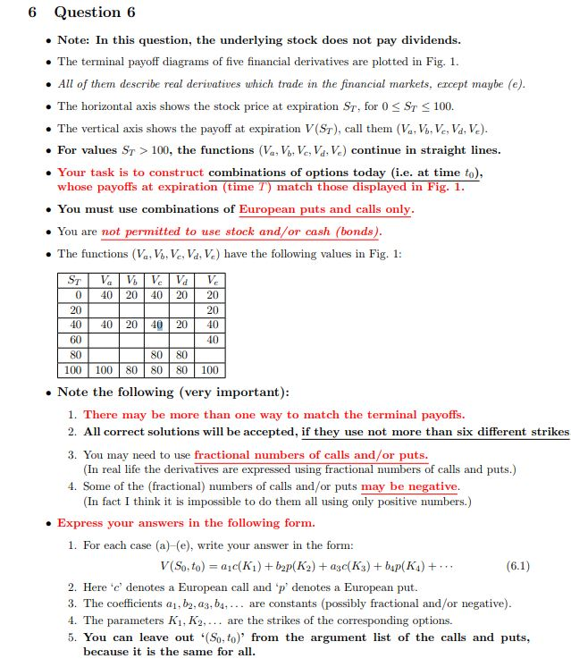 6 Question 6 Note: In this question, the underlying stock does