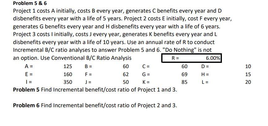 Problem 5 & 6 Project 1 costs A initially, costs B