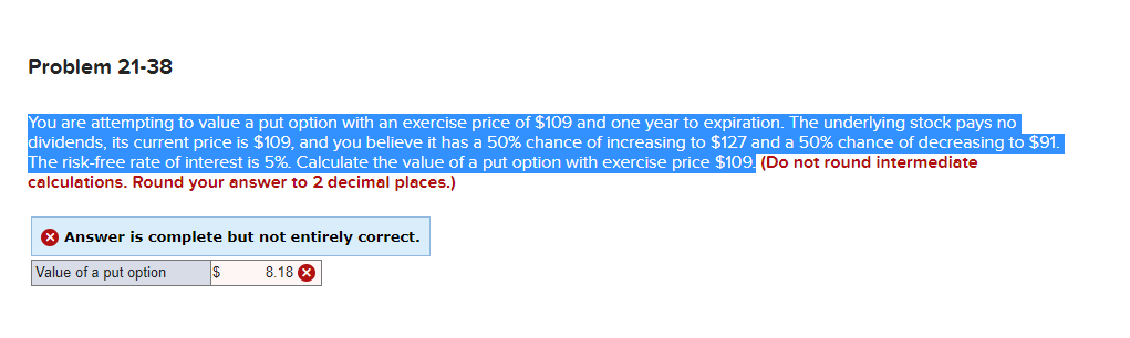  What is the correct answer? Problem 21-38 You are attempting to