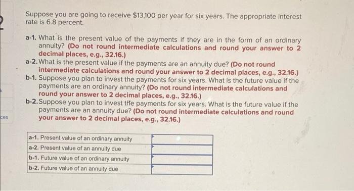 i really need help please help Suppose you are going to receive