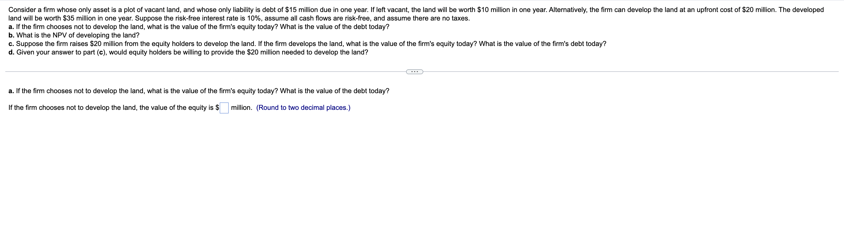 Consider a firm whose only asset is a plot of vacant