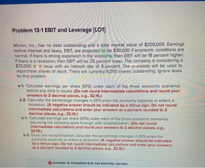  Problem 13-1 EBIT and Leverage (LO1) Minion, Inc., has no debt