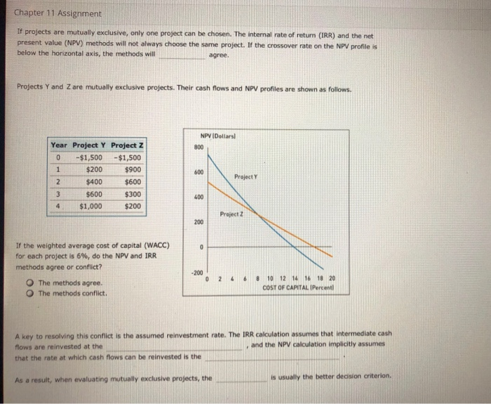  Chapter 11 Assignment If projects are mutually exclusive, only one project