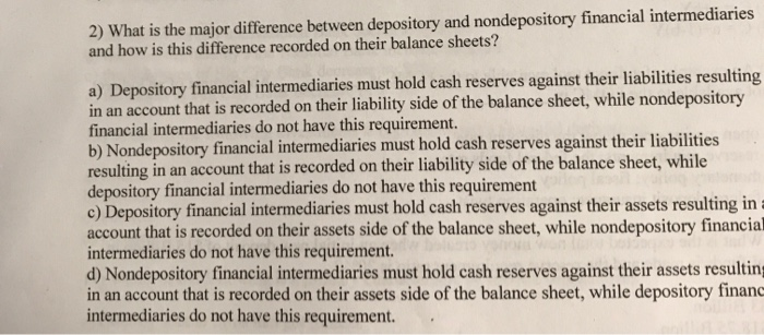  2) What is the major difference between depository and nondepository financial