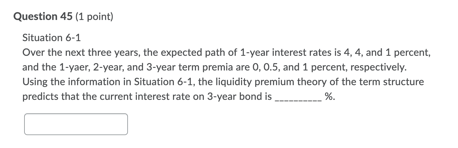  Question 45 (1 point) Situation 6-1 Over the next three years,