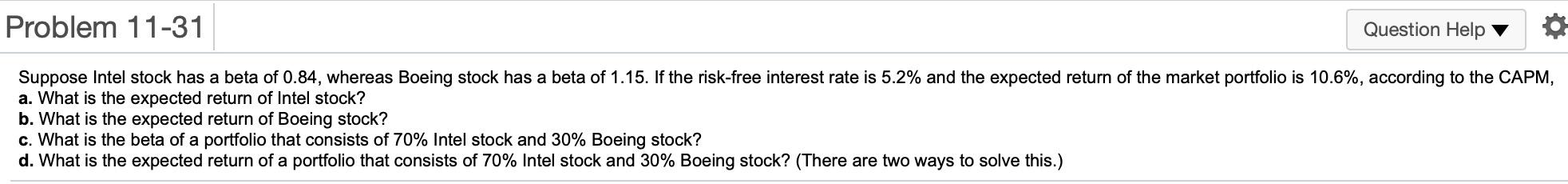  Problem 11-31 Question Help Suppose Intel stock has a beta of