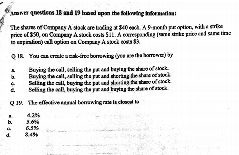  Answer questions 18 and 19 based upon the following information: The