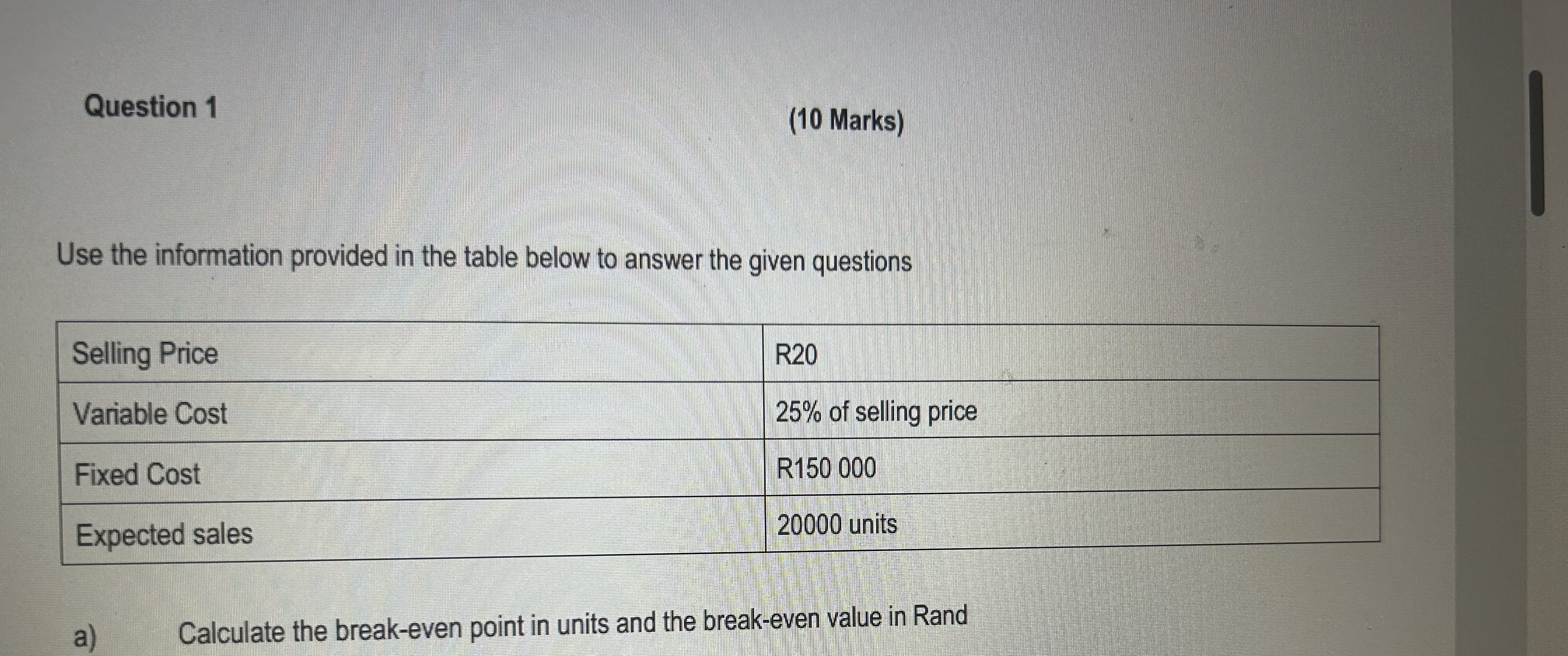  Question 1 (10 Marks) Use the information provided in the table