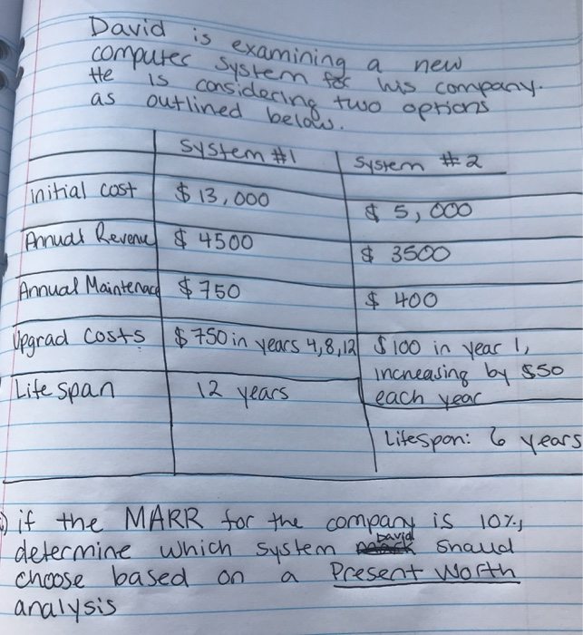  please complete by hand and show a present worth analysis. engineering