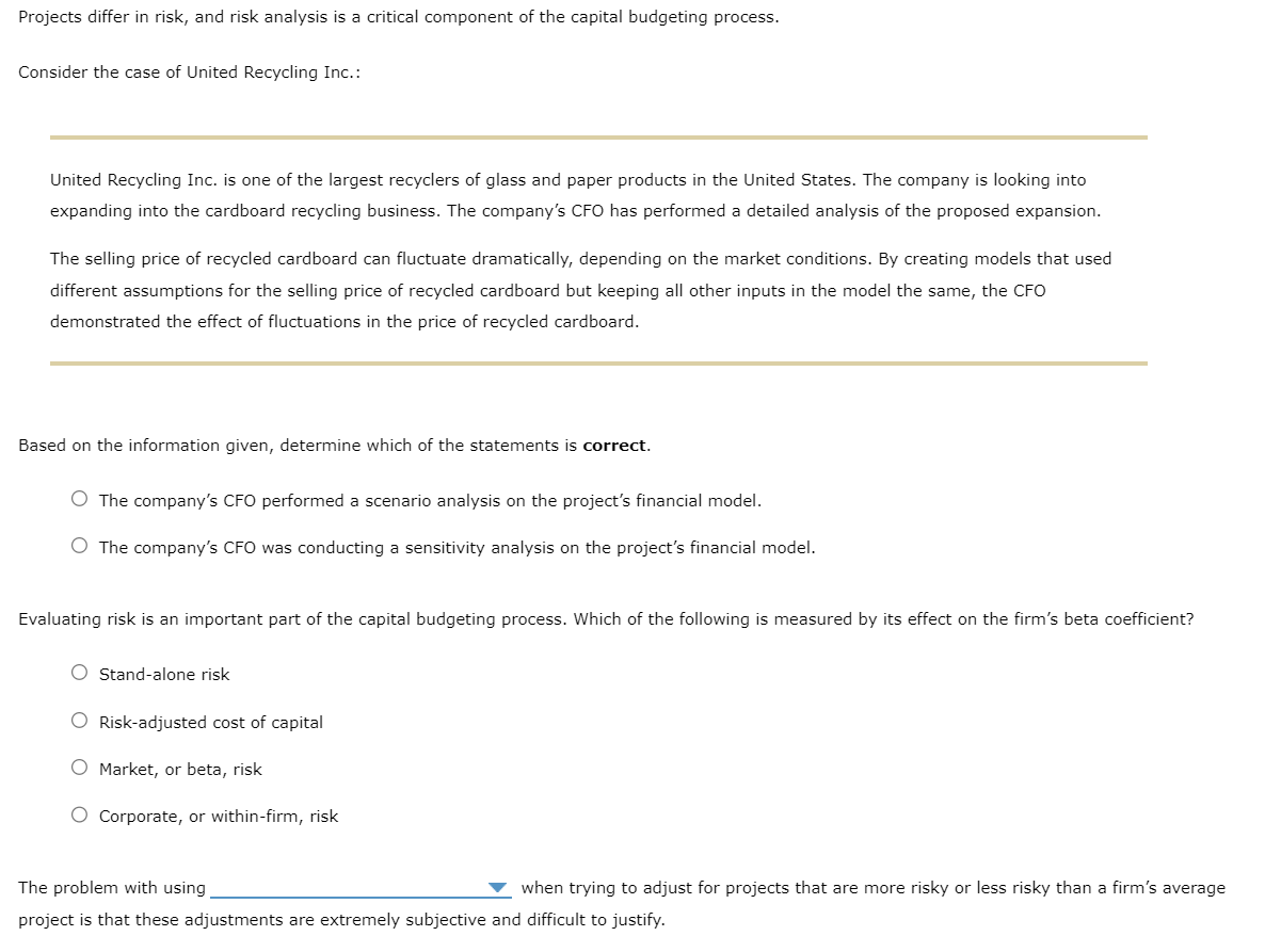 Projects differ in risk, and risk analysis is a critical component