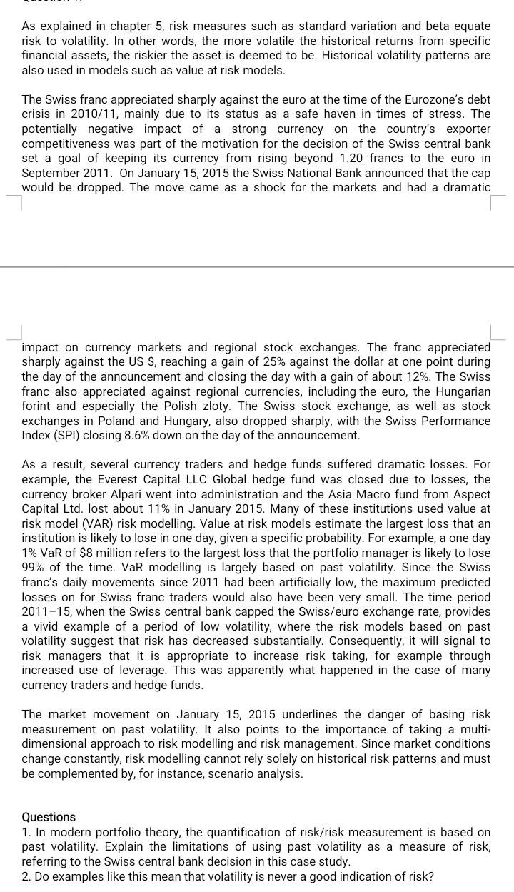  As explained in chapter 5, risk measures such as standard variation