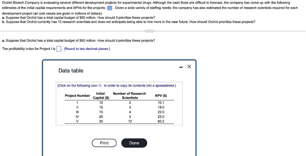Orchid Biotech Company is evaluating several different development projects for experimental